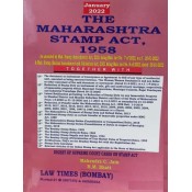 Law Times (Bombay)'s The Maharashtra Stamp Act, 1958 by Adv. M. C. Jain, H. M. Bhatt